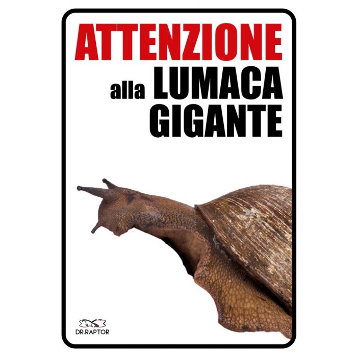 Targhetta "attenzione Chiocciola Gigante"